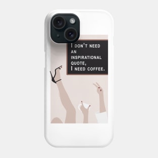 No quote, only coffee Phone Case