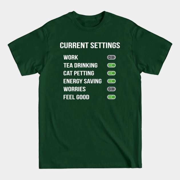 Discover Funny Gift For A Cat And Tea Lover Current Settings Design - Cat Tea - T-Shirt