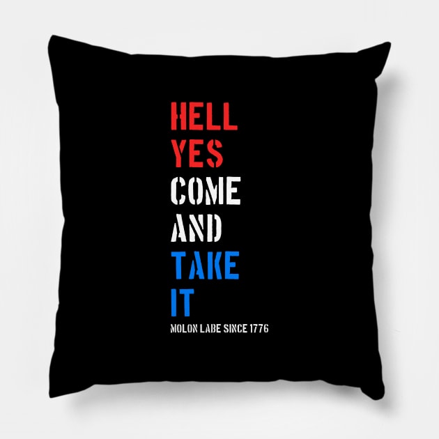 Hell Yes Come and Take Molon Labe Pillow by Flippin' Sweet Gear