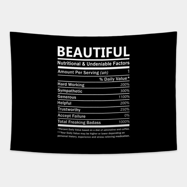 Beautiful Name T Shirt - Beautiful Nutritional and Undeniable Name Factors Gift Item Tee Tapestry by nikitak4um