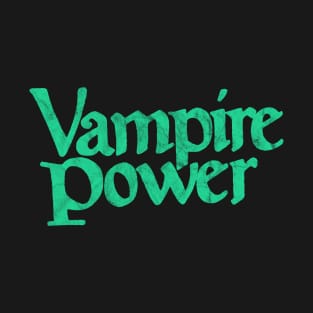 Vampire Power T-Shirt