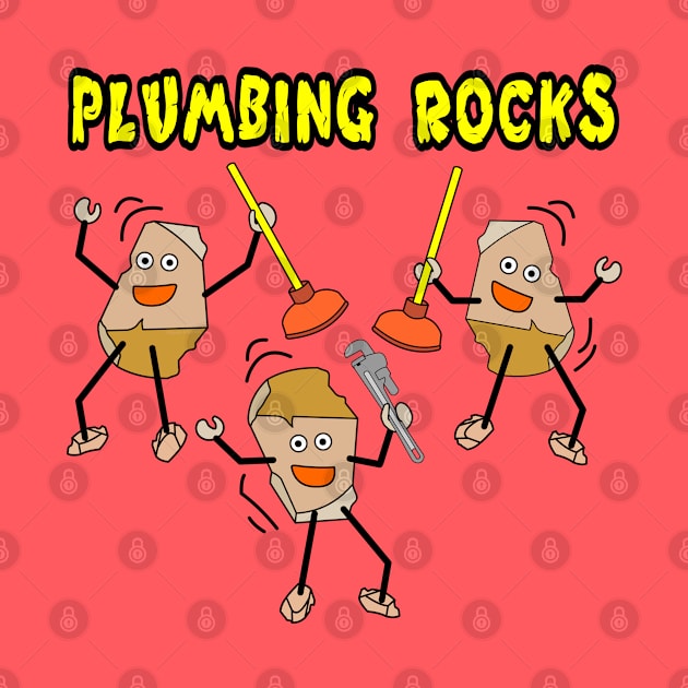 Plumbing Rocks by Barthol Graphics