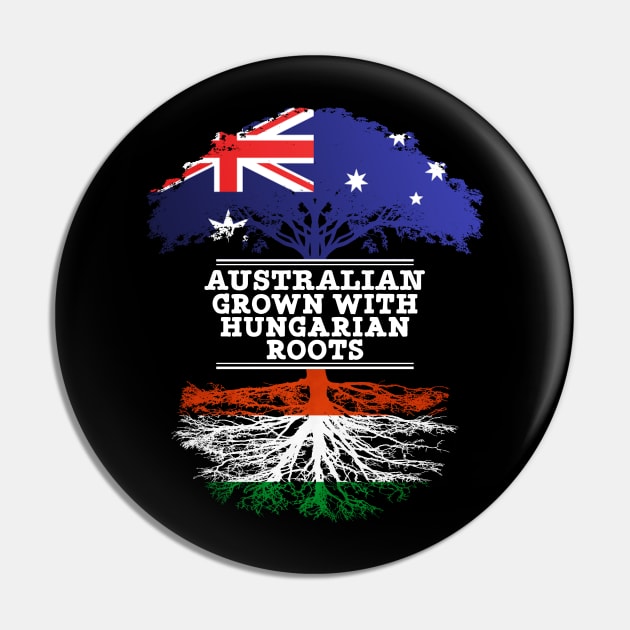 Australian Grown With Hungarian Roots - Gift for Hungarian With Roots From Hungary Pin by Country Flags