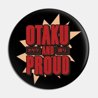 Otaku And Proud Japanese Anime Fan Vintage Pin