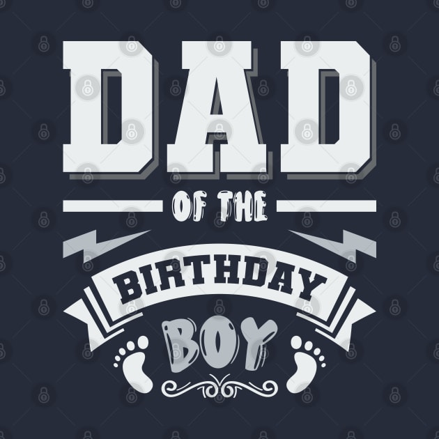 Dad Of The Birthday Boy by Astramaze