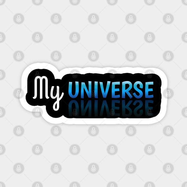 My Universe Magnet by MaystarUniverse