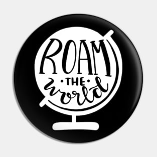 Roam the World Pin