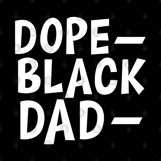 Dope Black Dad w by KC Happy Shop