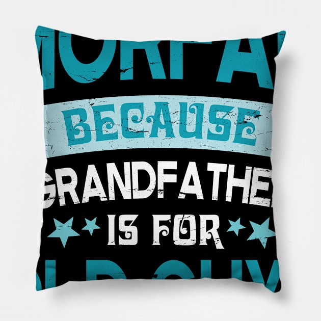 Morfar Because Grandfather Is For Old Guys Happy Father Day Pillow by suongmerch