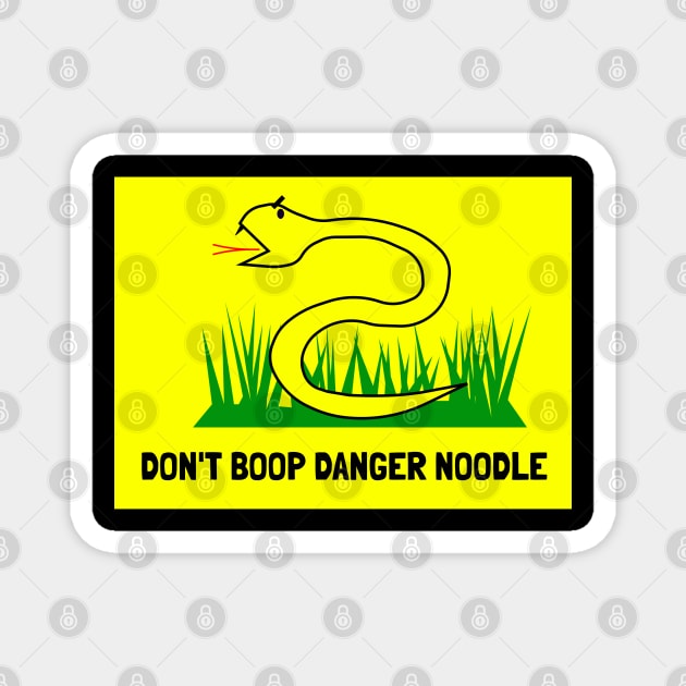 Don't boop danger noodle. Don't tread on me. Magnet by GregFromThePeg