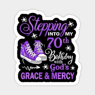 Stepping Into My 70th Birthday With God's Grace & Mercy Bday Magnet