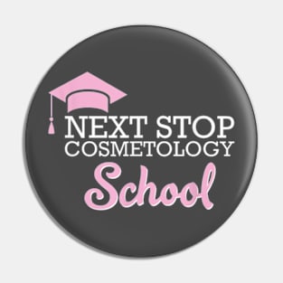 Next Stop Cosmetology School Future Cosmetologist T-Shirt Pin