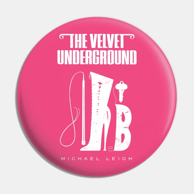 The Velvet Underground by Michael Leigh - distressed (white) Pin by Joada