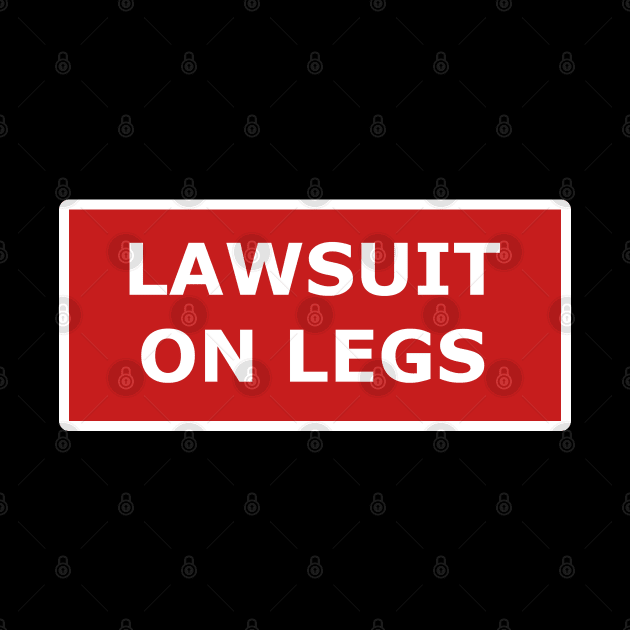 Lawsuit On Legs by The Great Stories