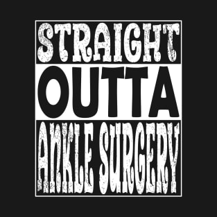 Ankle Surgery T-Shirt