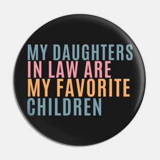 my daughters in law are my favorite children Pin