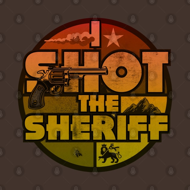 Shot The Sherriff by CTShirts