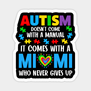 Autism Doesn't Come With A Manual It Comes With A Mimi Magnet