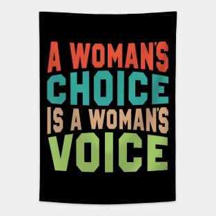 A Woman's Choice is a Woman's Voice Pro-Choice Reproductive Tapestry