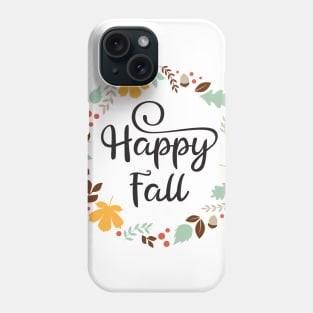 Happy fall Phone Case