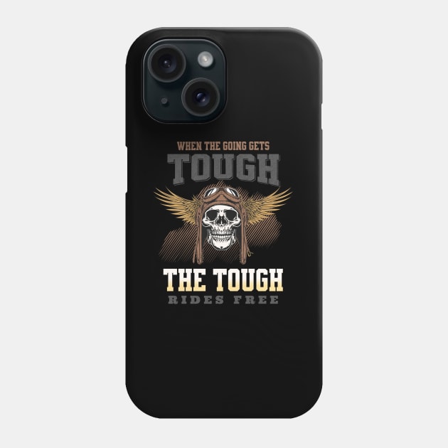 The Tough Rides Free Inspirational Quote Phrase Text Phone Case by Cubebox