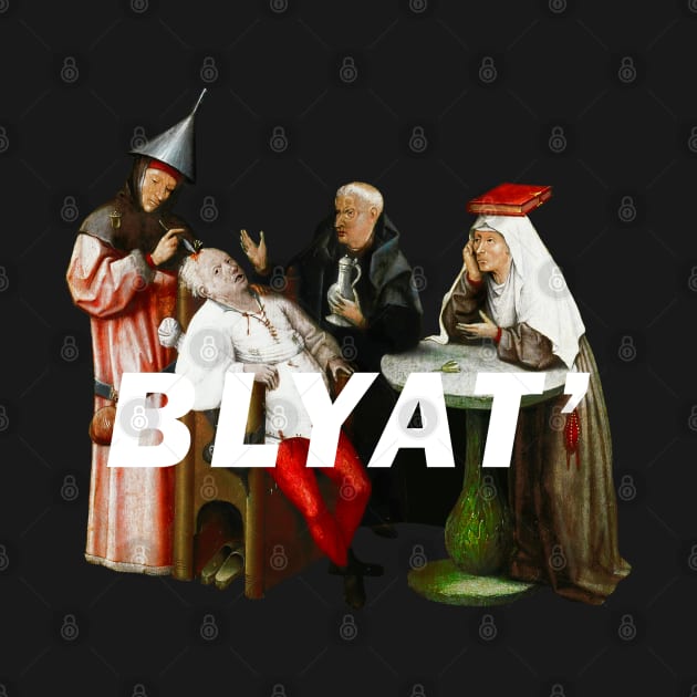 BLYAT' - Russian swear word by ArtOfSilentium