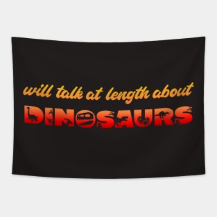 Will talk at length about dinosaurs (gradient orange and red text) Tapestry