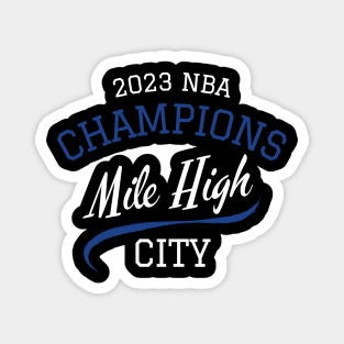 Denver Mile High City Championship Magnet