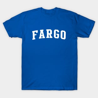 I've Been to Fargo. Really. T-Shirt, Tee