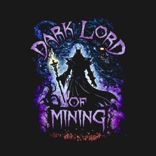 Dark Lord Of Mining T-Shirt