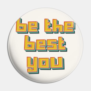 Be The Best You Pin