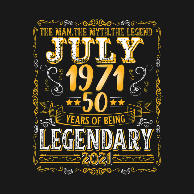 The Men the Myth the Legend since July 1971 50th Birtday by Designcompany