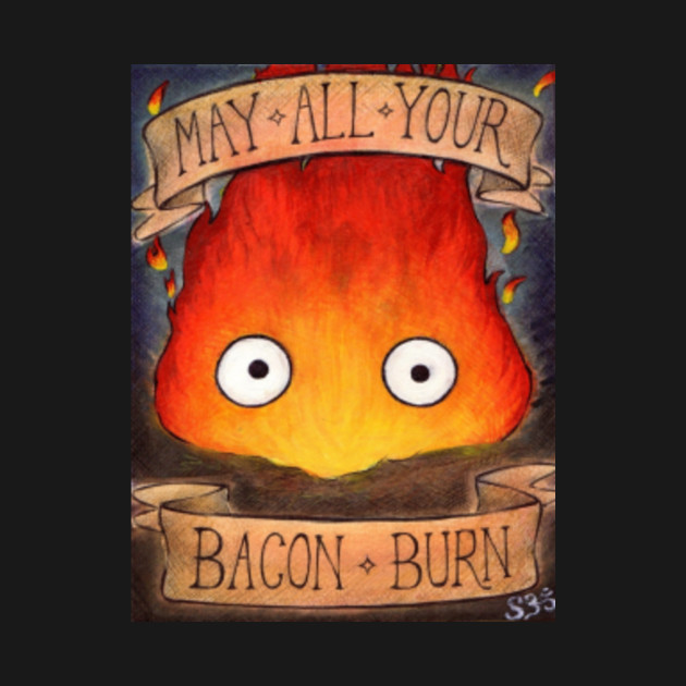 calcifer may all your bacon burn foreign movies t shirt