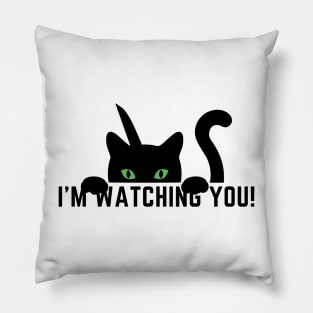 I'm Watching You Pillow