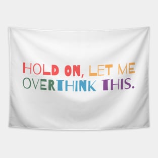 Hold on, let me overthink this mini Tapestry