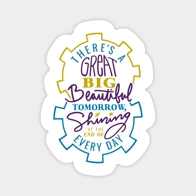 Great Big Beautiful Tomorrow Magnet by okjenna