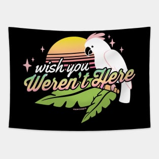 Wish You Weren't Here Tapestry