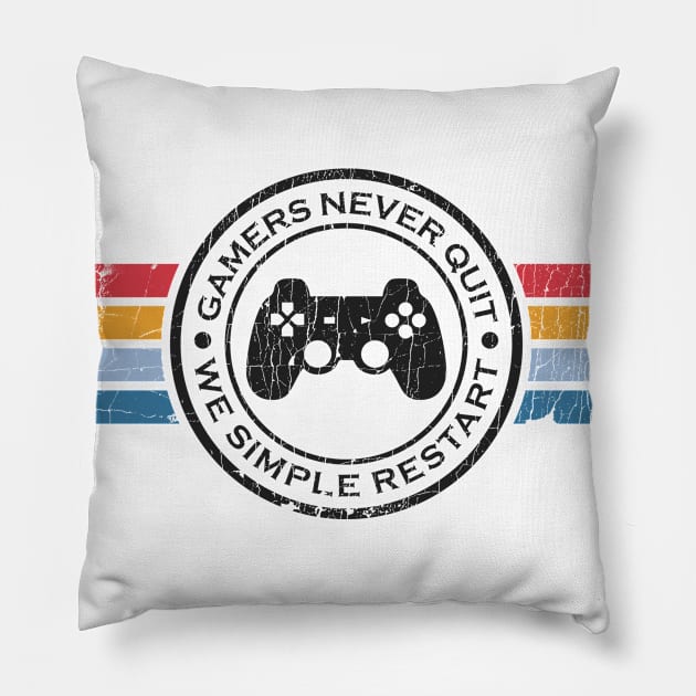 Gamers Never Quit We Simply Restart ✅ V2 Pillow by Sachpica