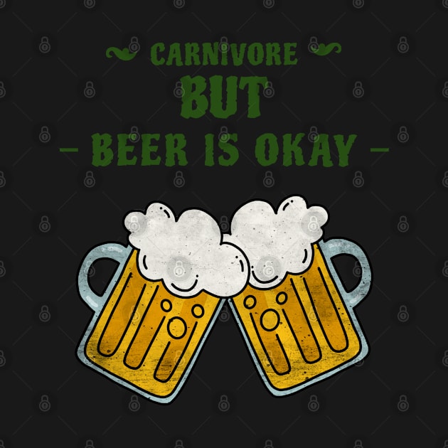 Carnivore Saint Patrick's Day T-shirt, Carnivore but BEER is Okay, Carnivore St. Patrick's Day, Zero Carb, Keto, Ketogenic, lucky, kiss me, beer by AbsurdStore