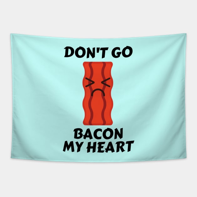 Don’t go bacon my heart | Cute Bacon Pun Tapestry by Allthingspunny