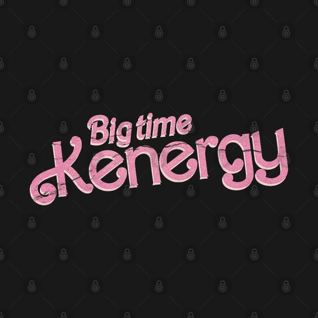 Kenergy - Big Time Kenergy by christinehearst