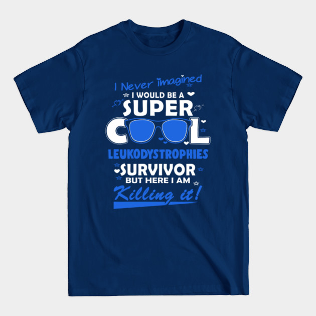 Disover Leukodystrophies Awareness Super Cool Survivor - In This Family No One Fights Alone - Leukodystrophies Awareness - T-Shirt