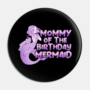 Cute Mommy Of The Birthday Mermaid Mother Pin