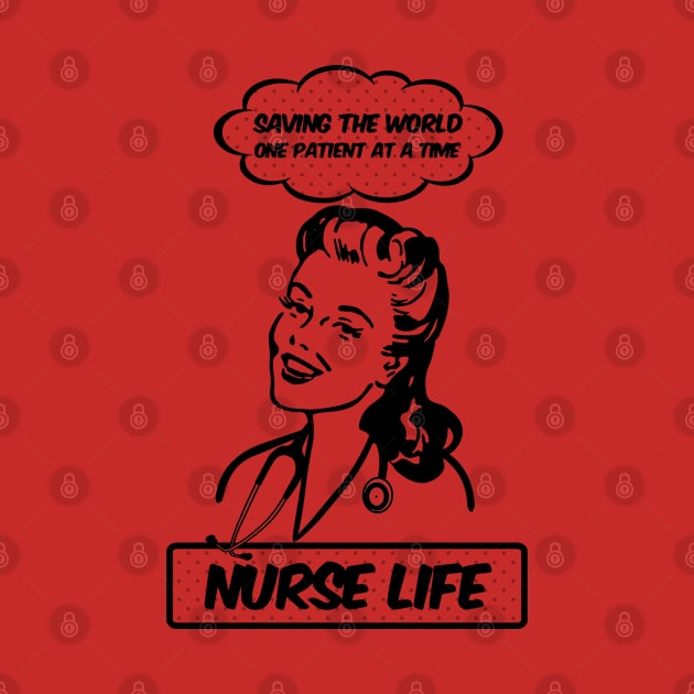 Nurse Life - Saving The World, One Patient At A Time by Nirvanax Studio