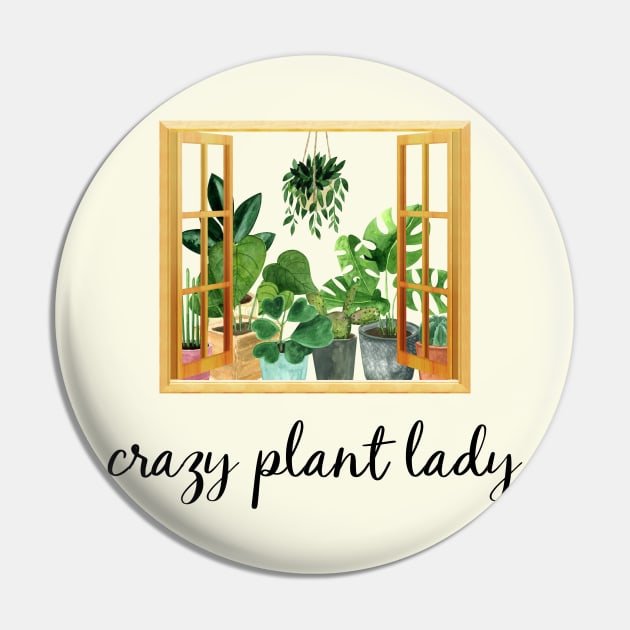 Crazy Plant Lady - A Plant Lover's Window Pin by Whimsical Frank