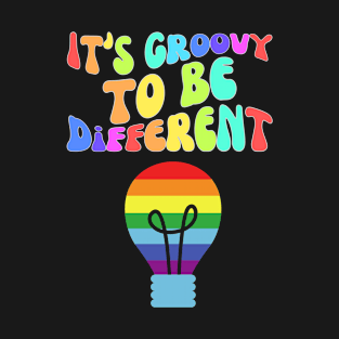 It's Groovy To Be Different T-Shirt