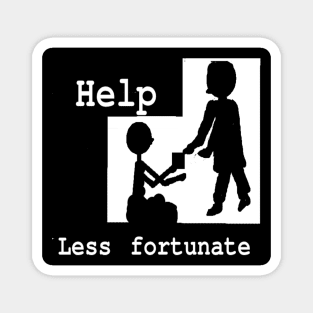 Help Less Fortunate illustration on Black Background Magnet