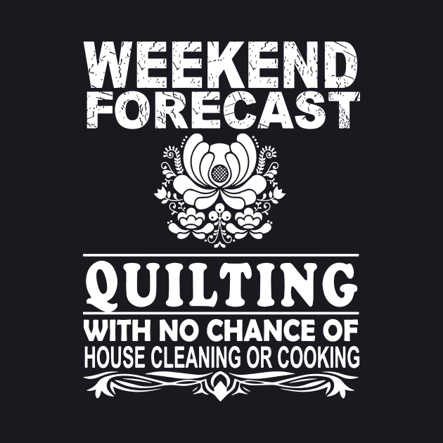 Weekend Forecast Quilting With No Chance Of House Cleaning Or Cooking Bbq Mama by hathanh2