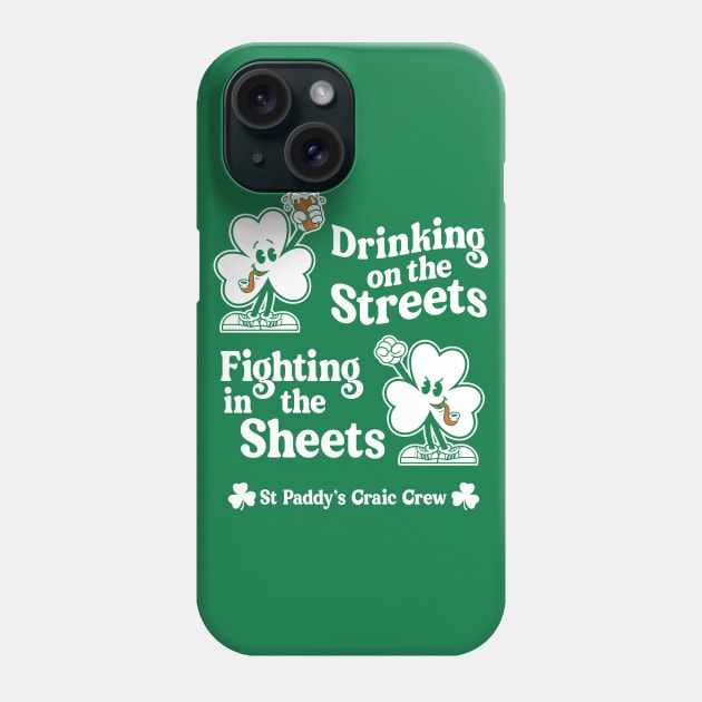 Drinking on the Streets - St Paddy's Day - Irish Shamrock Phone Case by Nemons