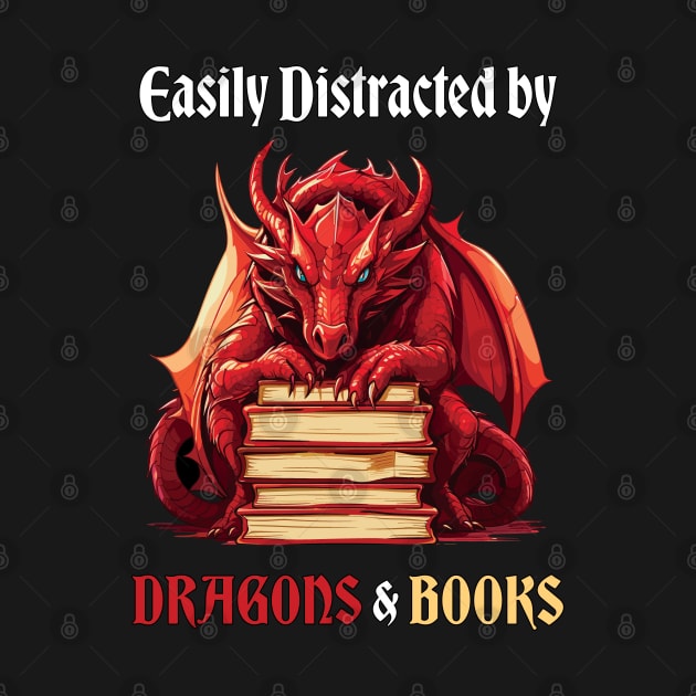 Easily Distracted By Dragons And Books by PaulJus